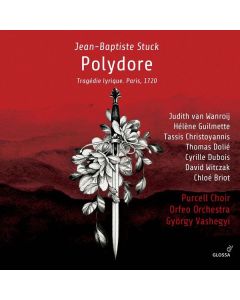 Jean-Baptiste Stuck (1680-1755) - Polydore (Tragedie lyrique / Paris 1720) CD