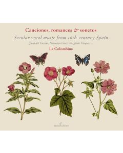 Canciones,Romances,Sonetos - Secular Music from 16th-Century Spain CD