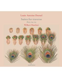 Louis Antoine Dornel (1685-1765) - Suiten für Flöte & Bc (Paris 1709-1723) CD