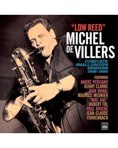Michel de Villers (1926-1992) - Low Reed: Complete Small Groups Sessions CD