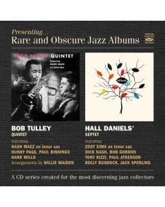 Bob Tulley Quintet & Hall Daniels Septet - Rare And Obscure Jazz Albums CD