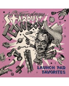 Legendary Stardust Cowboy - Launch Pad Favorites LP