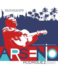 Arsenio Rodríguez - Como Se Goza El Barrio, Havanna & NYC Recordings 1946 - 1962 LP