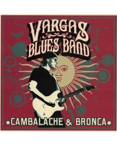 Vargas Blues Band - Cambalache & Bronca CD