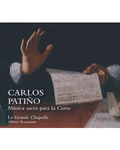Carlos Patino (1600-1675) - Geistliche Chorwerke - Musica sacra para la Corte CD