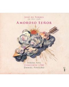 Joseph de Torres (1670-1738) - Kantaten "A Moroso Senor" CD
