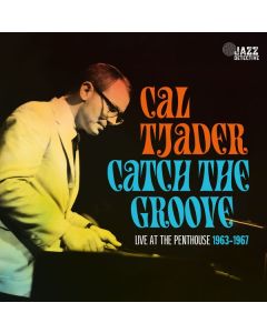 Cal Tjader (1925-1982) - Catch The Groove: Live At The Penthouse 1963 - 1967 (180g) (Limited Numbered Edition) LP