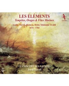 Les Elements - Tempetes, Orages & Fetes Marines 1674-1764 SACD