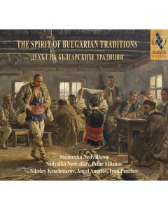 The Spirit of Bulgarian Traditions CD