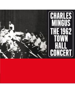 Charles Mingus (1922-1979) - The 1962 Town Hall Concert CD