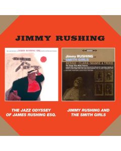 Jimmy Rushing (1903-1972) - The Jazz Odyssey Of James Rushing ESQ / Jimmy Rushing And The Smith Girls CD