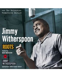 Jimmy Witherspoon - Roots & Jimmy Witherspoon + 3 CD