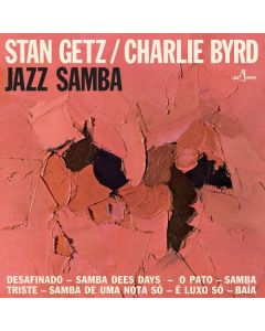 Stan Getz & Charlie Byrd - Jazz Samba (180g) (Limited Edition) +2 Bonus Tracks LP