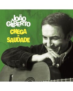 João Gilberto (1931-2019) - Chega De Saudade (Limited Edition) CD