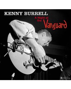 Kenny Burrell - A Night At The Vanguard (180g) (Limited Edition) (Francis Wolff Collection) (+2 Bonustracks) LP