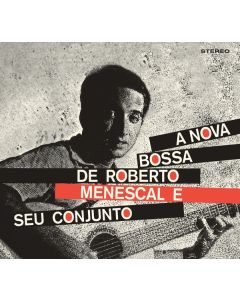 Roberto Menescal - A Nova Bossa Nova De Roberto Menescal E Seu Conjunto / Bossa Nova (Limited Edition) CD