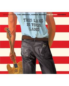 This Land Is Your Land: The Original Songs Behind The Boss' Covers (Limited Edition) CD