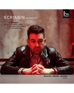 Miguel Angel Acebo - Scriabin Notebook CD