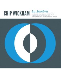 Chip Wickham - La Sombra LP