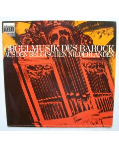 Orgelmusik des Barock aus den Belgischen Niederlanden LP