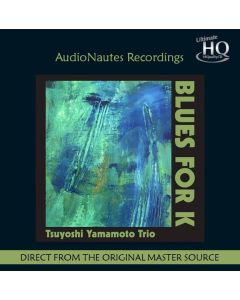 Tsuyoshi Yamamoto - Blues For K (UHQ-CD) (Limited Numbered Edition) CD
