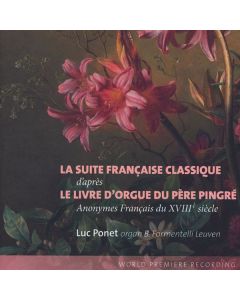 Luc Ponet - La Suite Franciase Classique d'apres Le Livre D'Orgue Du Pere Pingre CD