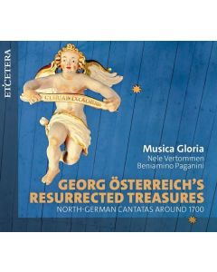 Norddeutsche Kantaten um 1700 - "Georg Österreich's resurrected Treasures" CD