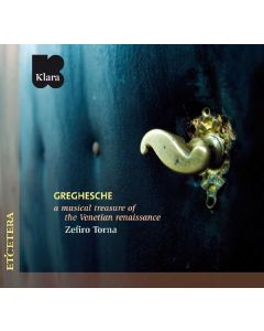 Greghesche - A Musical Treasure of the Venetian Renaissance CD