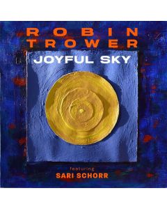 Robin Trower & Sari Schorr - Joyful Sky CD