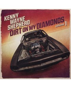 Kenny Wayne Shepherd - Dirt On My Diamonds Volume 1 CD