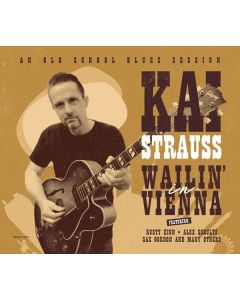 Kai Strauss - Wailin' In Vienna CD
