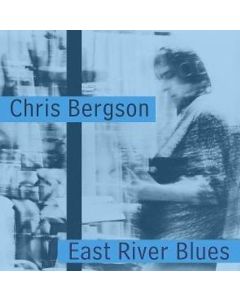 Chris Bergson - East River Blues CD