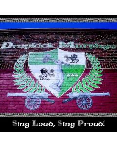 Dropkick Murphys - Sing Loud, Sing Proud! LP