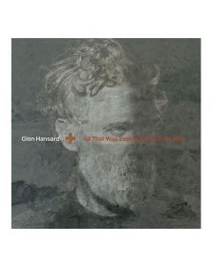 Glen Hansard - All That Was East Is West Of Me Now CD