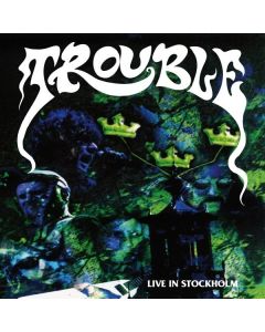 Trouble - Live in Stockholm LP