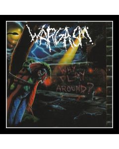 Wargasm - Why Play Around? CD