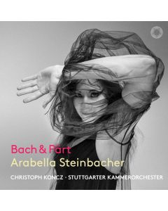 Arabella Steinbacher - Bach & Pärt CD
