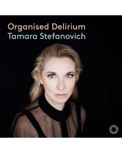 Tamara Stefanovich - Organised Delirium CD