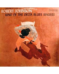 Robert Johnson (1911-1938) - King Of The Delta Blues Singers (remastered) (180g) LP