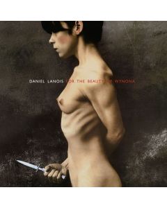 Daniel Lanois - For The Beauty Of Wynona CD