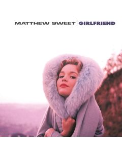 Matthew Sweet - Girlfriend (180g) LP