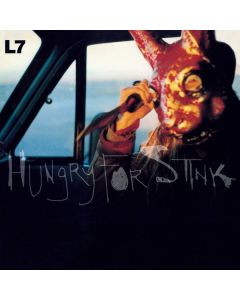 L7 - Hungry For Stink (remastered) (180g) LP