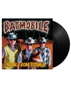 Batmobile - Back From Tremor (180g) LP