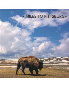 7 Miles To Pittsburgh - Seven Miles To Pittsburgh CD