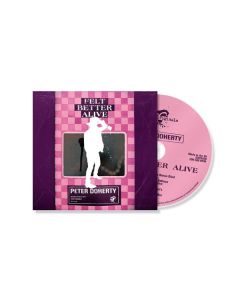 Peter Doherty - Felt Better Alive CD