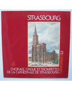 Chorale, Orgue et Trompettes de la Cathédrale de Strasbourg LP