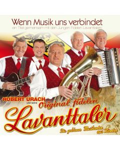 Hubert Urach & Seine Original Fidelen Lavanttaler - Wenn Musik uns verbindet CD