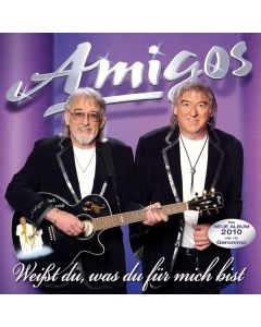Die Amigos - Weißt du, was du für mich bist CD
