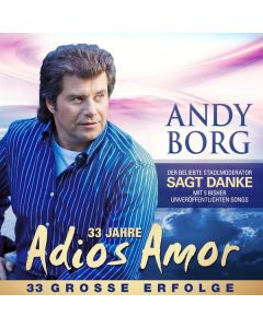 Andy Borg - Adios Amor (33 Jahre) CD