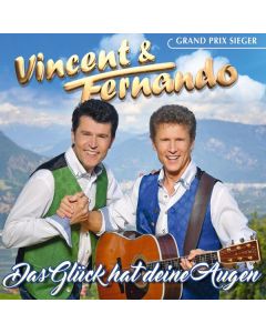 Vincent & Fernando - Das Glück hat deine Augen CD